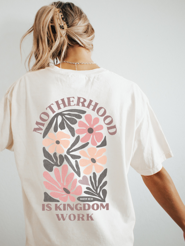 Motherhood is Kingdom Work Tee