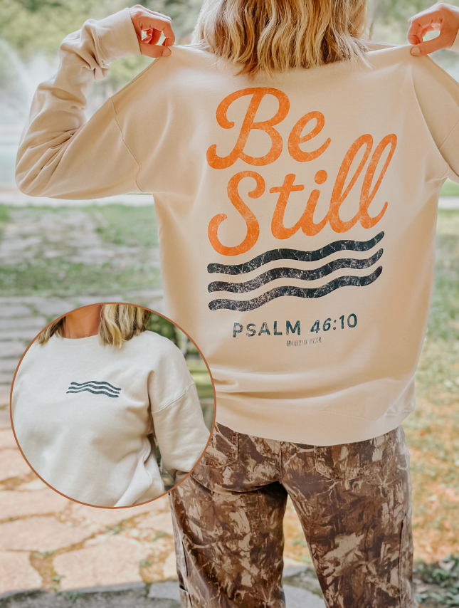 Be Still - Fall Edition Sweatshirt