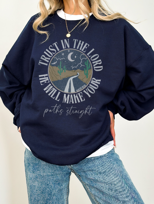 Trust In The Lord Sweatshirt