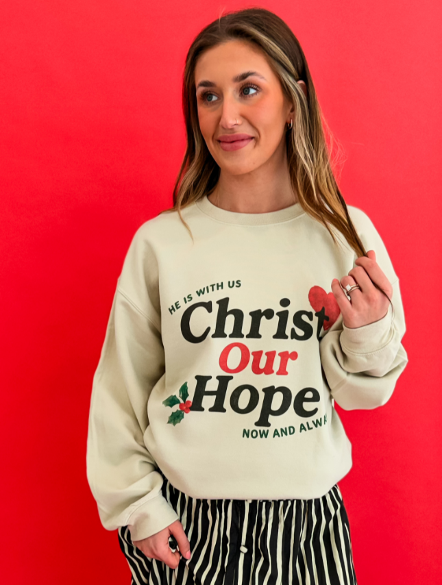 Christ Our Hope Sweatshirt