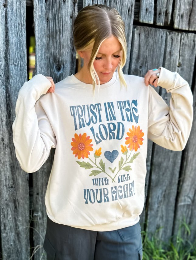 Trust With All Your Heart Sweatshirt