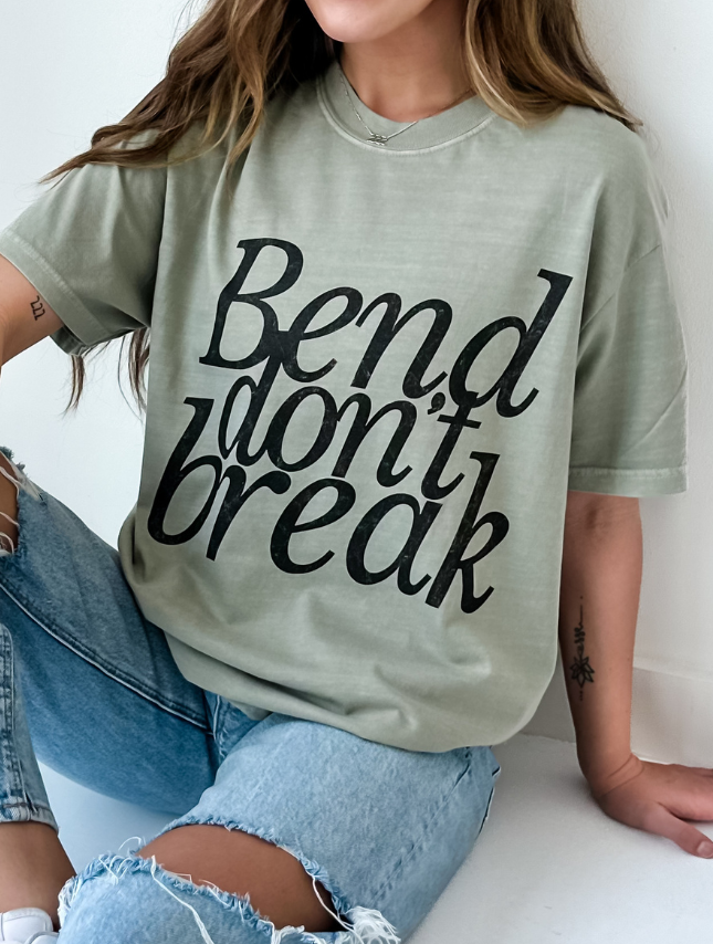 Bend Don't Break Tee