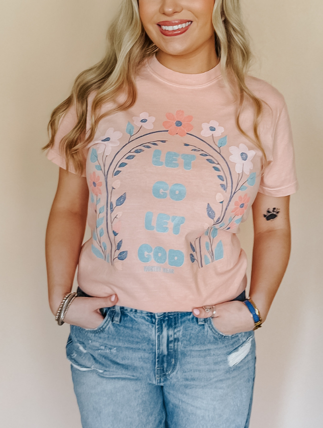 Let Go Let God Tee