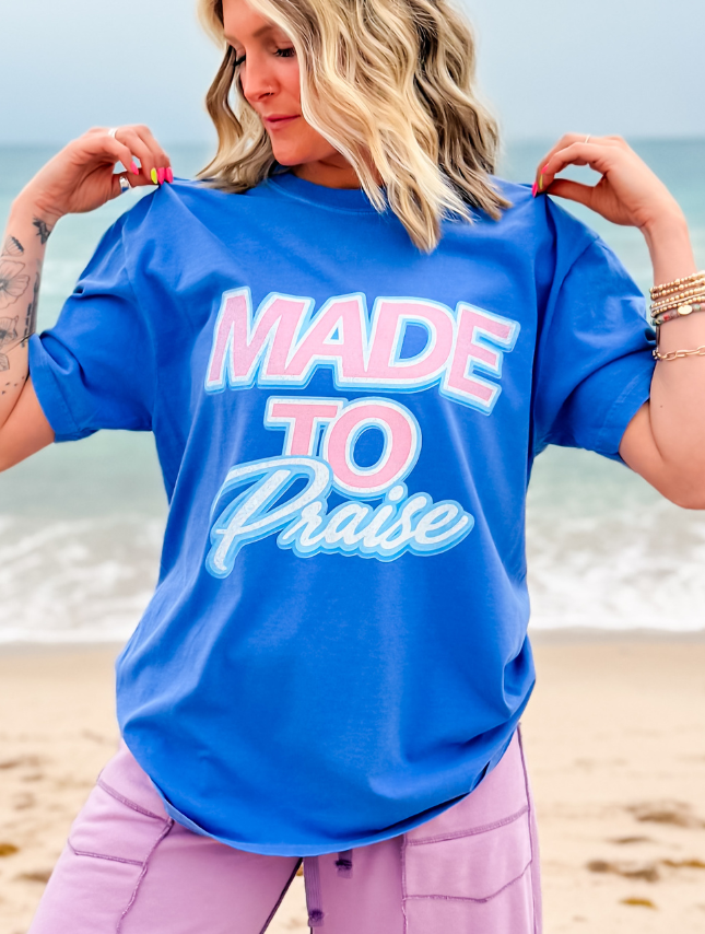 Made To Praise Tee