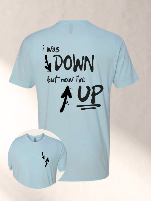 Now I'm Up Tee