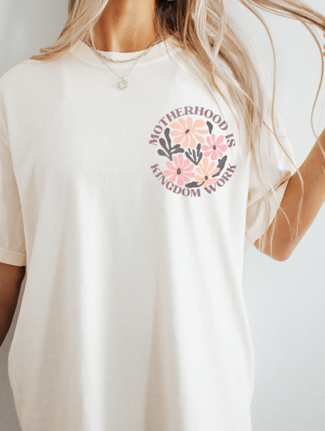 Motherhood is Kingdom Work Tee