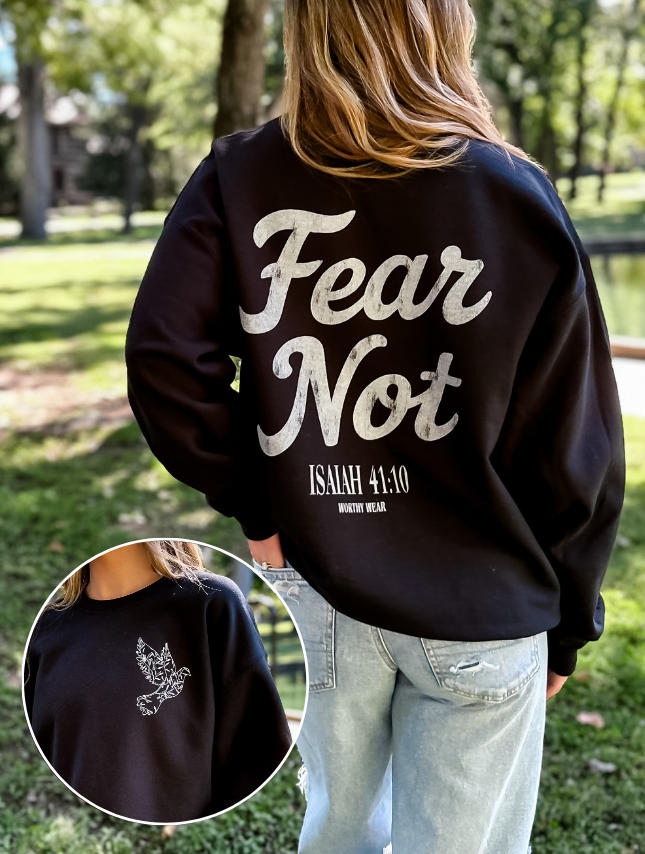Fear Not Sweatshirt