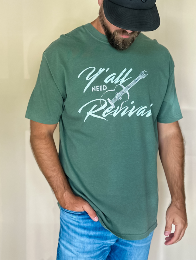 Y'all Need Revival Tee