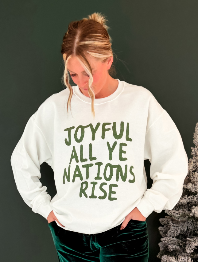 Joyful All Ye Nations Sweatshirt