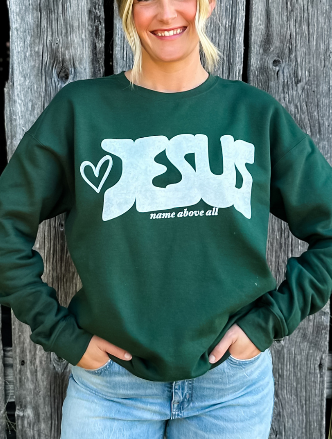Name Above All Sweatshirt