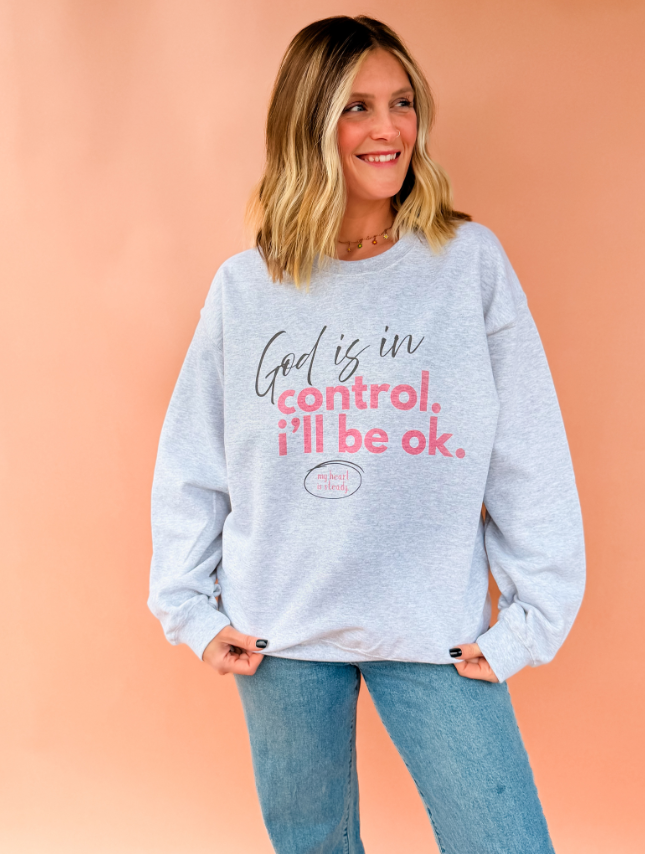God Is In Control Sweatshirt