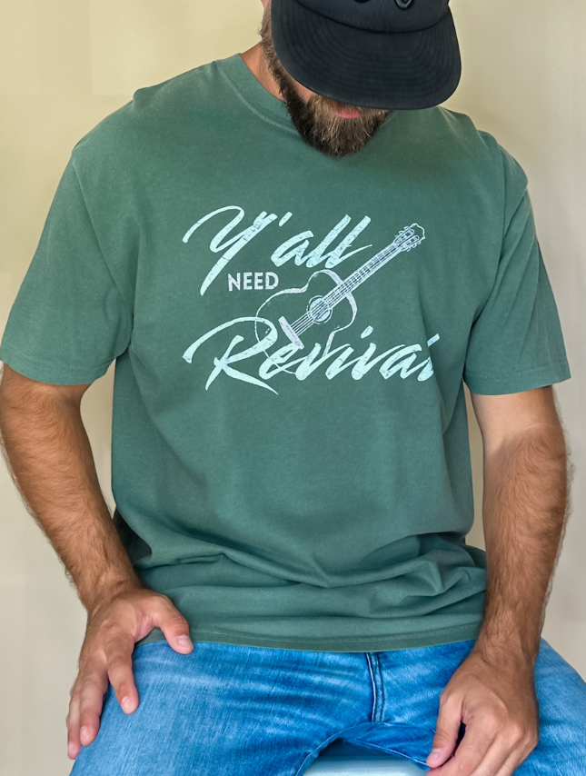 Y'all Need Revival Tee