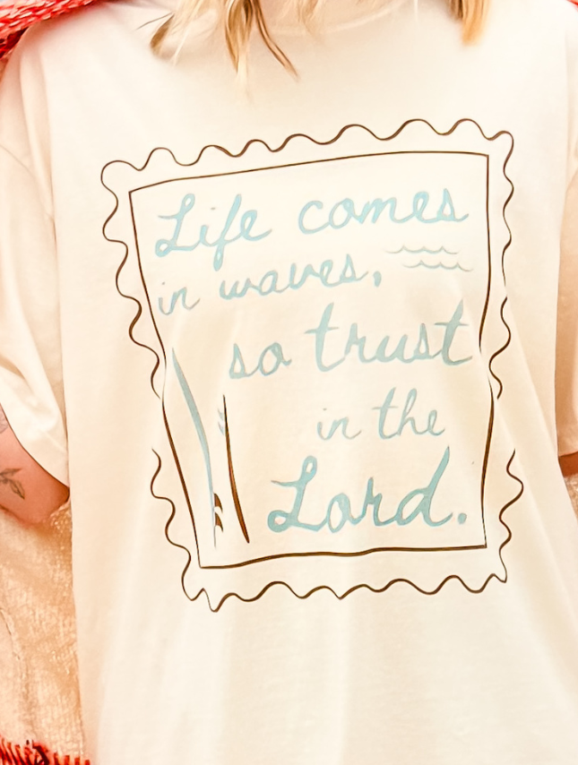 Life Comes In Waves Tee