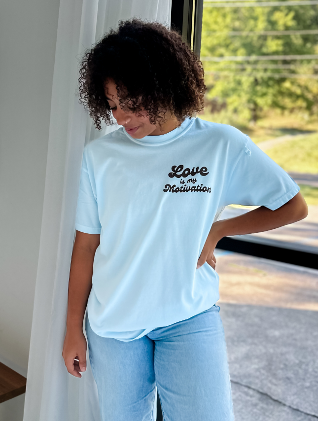 Love Is My Motivation Tee