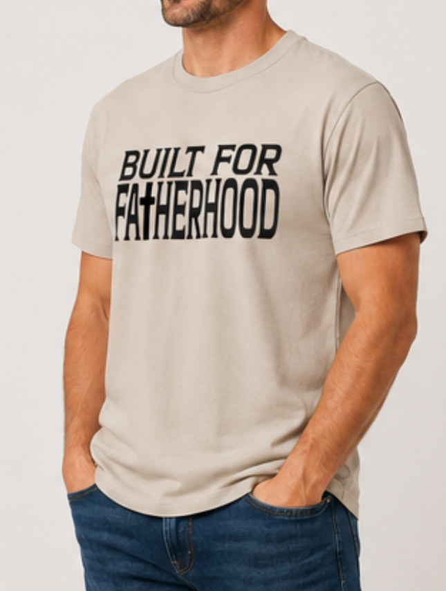 Built For Fatherhood Tee