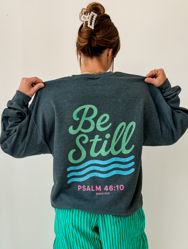 Colorful Be Still Sweatshirt
