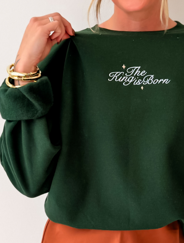 A King Is Born Embroidered Sweatshirt