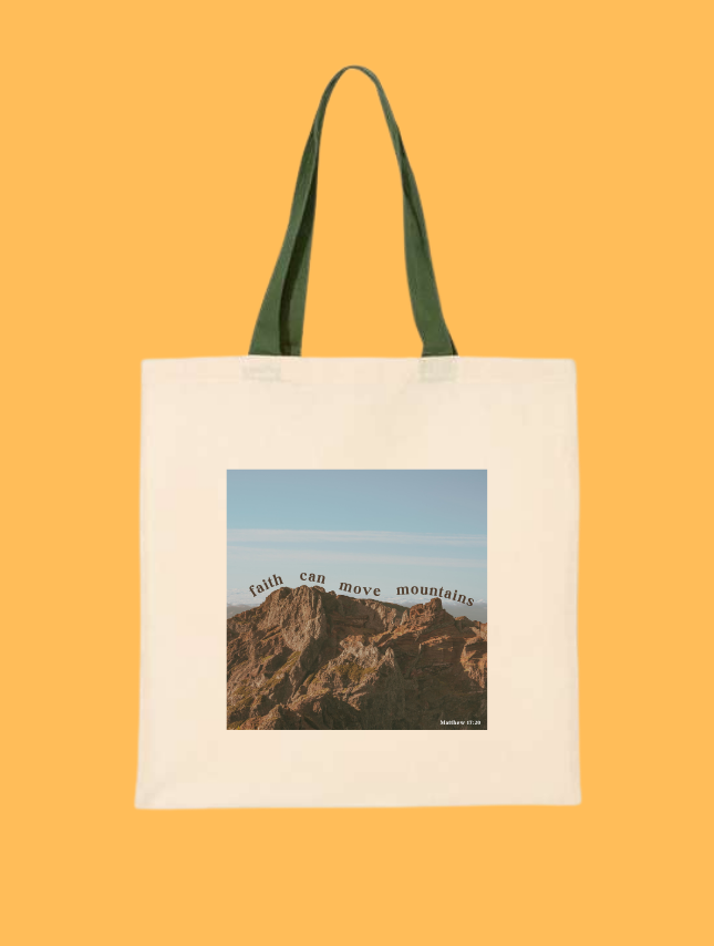 Faith Can Move Mountains Tote Bag