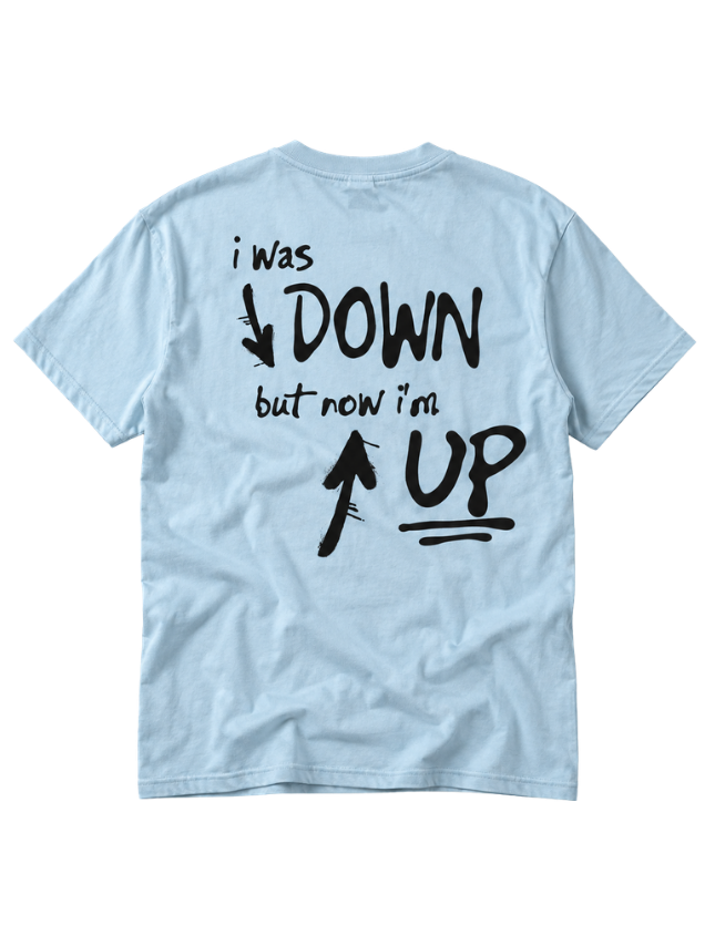 Now I'm Up Tee